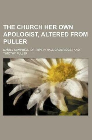 Cover of The Church Her Own Apologist, Altered from Puller