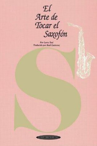 Cover of El Arte de Tocar el Saxofon