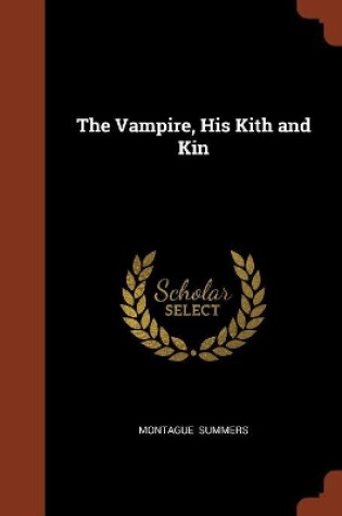 Cover of The Vampire, His Kith and Kin