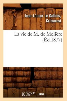 Cover of La Vie de M. de Moliere (Ed.1877)