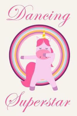 Book cover for Dancing Superstar ( Dabbing Unicorn )
