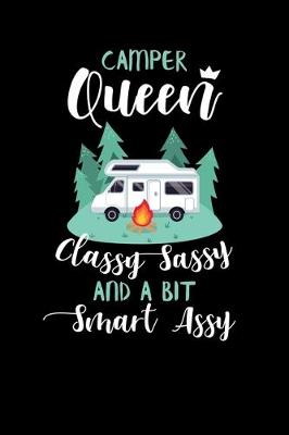 Book cover for Camper Queen Classy Sassy And A Bit Smart Assy