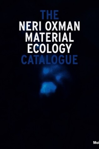 Cover of Neri Oxman: Mediated Matter