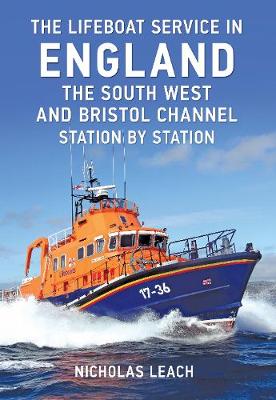 Cover of The Lifeboat Service in England: The South West and Bristol Channel