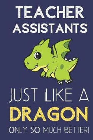 Cover of Teacher Assistants Just Like a Dragon Only So Much Better