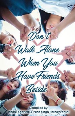 Book cover for Don't Walk Alone, When You Have Friends Beside