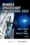 Book cover for Manned Spaceflight Log II-2006-2012