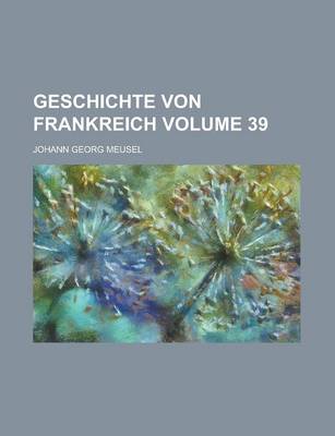 Book cover for Geschichte Von Frankreich Volume 39