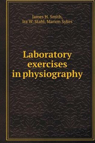 Cover of Laboratory exercises in physiography