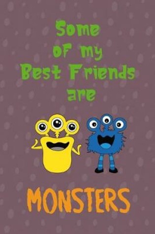 Cover of Some Of My Best Friends Are Monsters