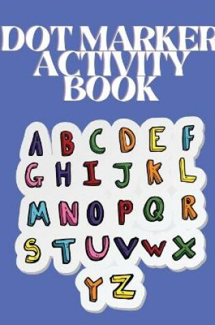 Cover of Dot Marker Activity Book