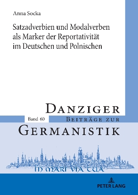 Cover of Satzadverbien Und Modalverben ALS Marker Der Reportativitaet Im Deutschen Und Polnischen