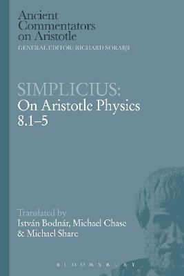 Book cover for Simplicius: On Aristotle Physics 8.1-5