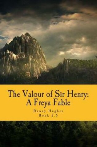 Cover of The Valour of Sir Henry