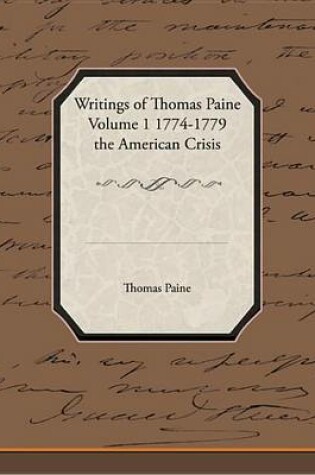 Cover of The Writings of Thomas Paine Vol. I