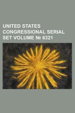 Cover of United States Congressional Serial Set Volume 6321