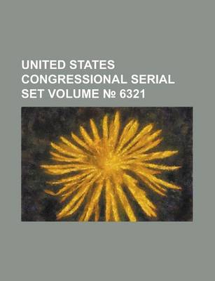 Book cover for United States Congressional Serial Set Volume 6321