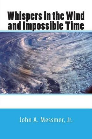 Cover of Whispers in the Wind and Impossible Time