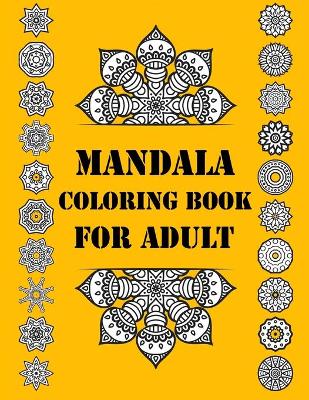 Cover of Mandala Coloring Book For Adult