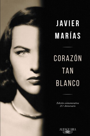 Cover of Corazón tan blanco (Edicion Especial 25 Aniversario) / A Heart So White