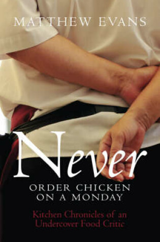 Cover of Never Order Chicken On A Monday