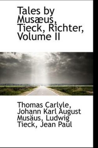 Cover of Tales by Mus Us, Tieck, Richter, Volume II