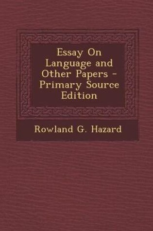 Cover of Essay on Language and Other Papers - Primary Source Edition