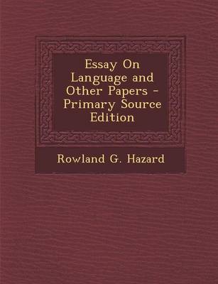 Book cover for Essay on Language and Other Papers - Primary Source Edition