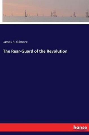 Cover of The Rear-Guard of the Revolution