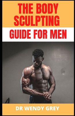 Book cover for The Body Sculpting Guide for Men