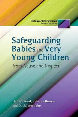 Book cover for Safeguarding Babies and Very Young Children from Abuse and Neglect