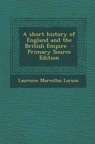 Cover of Short History of England and the British Empire