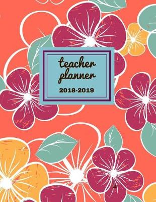 Cover of Teacher Planner 2018 - 2019 Phi