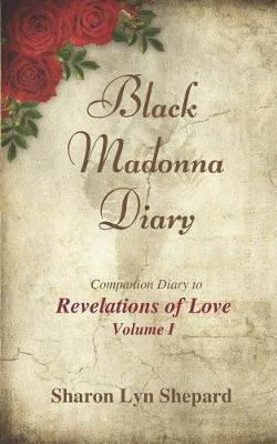 Book cover for Black Madonna Diary, Companion Diary to Revelations of Love