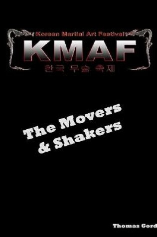 Cover of Movers & Shakers of the Korean Martial Art Festival