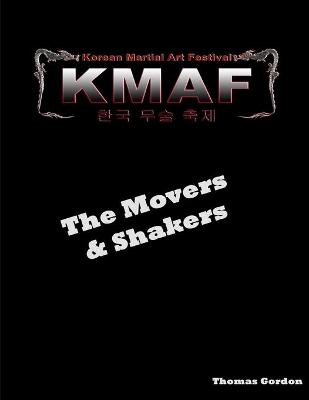 Book cover for Movers & Shakers of the Korean Martial Art Festival