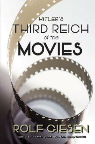 Cover of Hitler's Third Reich of the Movies and the Aftermath