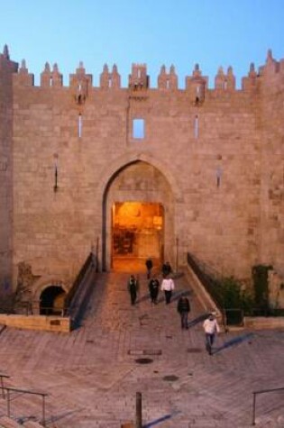 Cover of The Gate of Damascus in Jerusalem, Israel