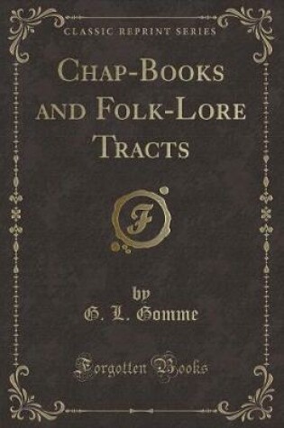 Cover of Chap-Books and Folk-Lore Tracts (Classic Reprint)