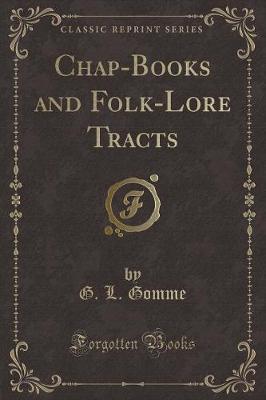 Book cover for Chap-Books and Folk-Lore Tracts (Classic Reprint)