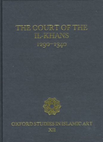 Book cover for The Court of the Il-Khans, 1290-1340