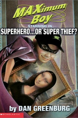 Cover of Superhero...or Super Thief?