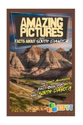 Book cover for Amazing Pictures and Facts about South Dakota