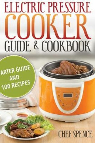 Cover of Electric Pressure Cooker Guide and Cookbook