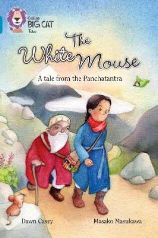 Cover of The White Mouse: A Folk Tale from The Panchatantra