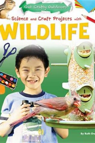 Cover of Science and Craft Projects with Wildlife