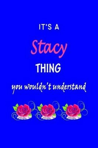 Cover of It's A Stacy Thing You Wouldn't Understand