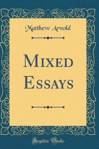 Cover of Mixed Essays (Classic Reprint)