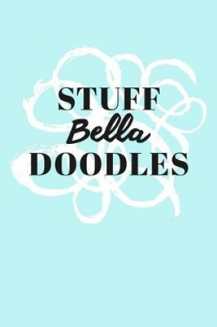 Cover of Stuff Bella Doodles