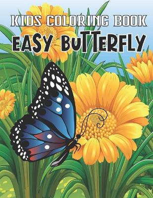 Book cover for Kids Coloring Book Easy Butterfly